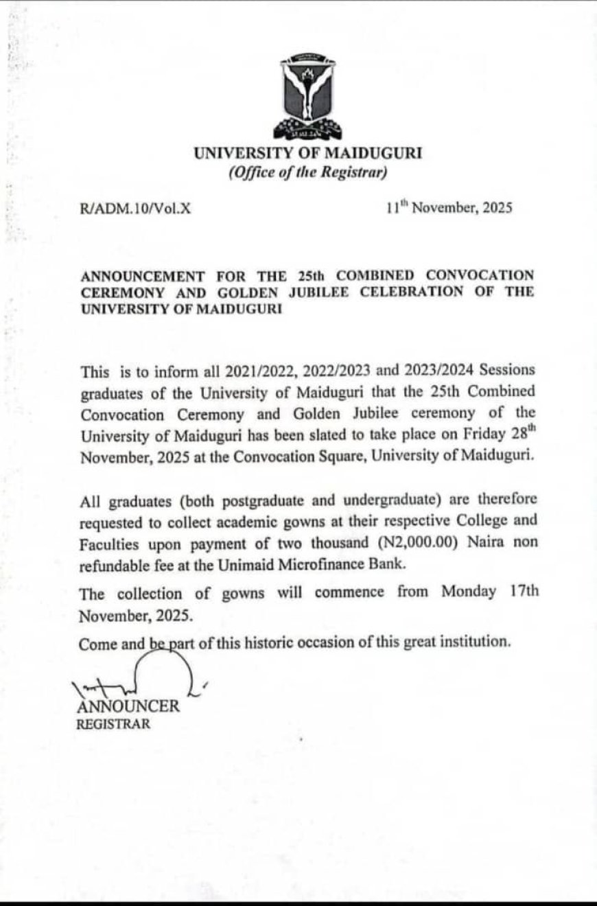 ANNOUNCEMENT FOR THE 25th COMBINED CONVOCATION CEREMONY AND GOLDEN JUBILEE CELEBRATION OF THE UNIVERSITY OF MAIDUGURI